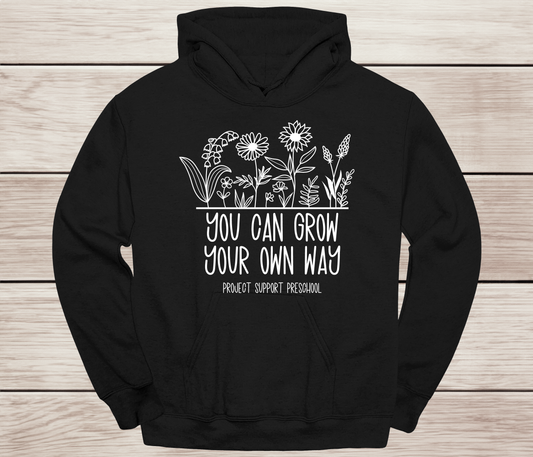 You Can Grow Your Own Way Hoodie